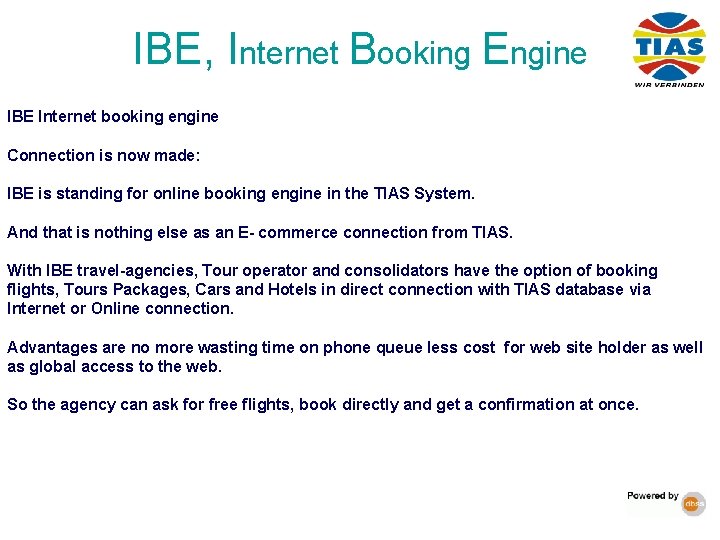 IBE, Internet Booking Engine IBE Internet booking engine Connection is now made: IBE is