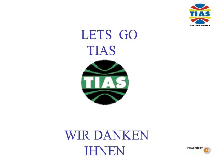 LETS GO TIAS WIR DANKEN IHNEN 