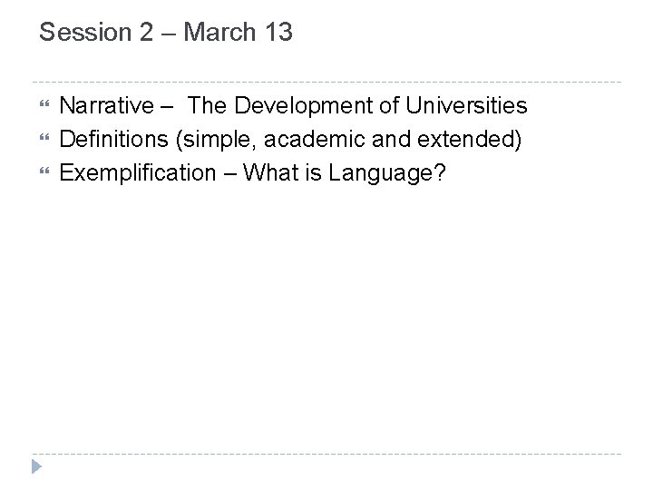 Session 2 – March 13 Narrative – The Development of Universities Definitions (simple, academic