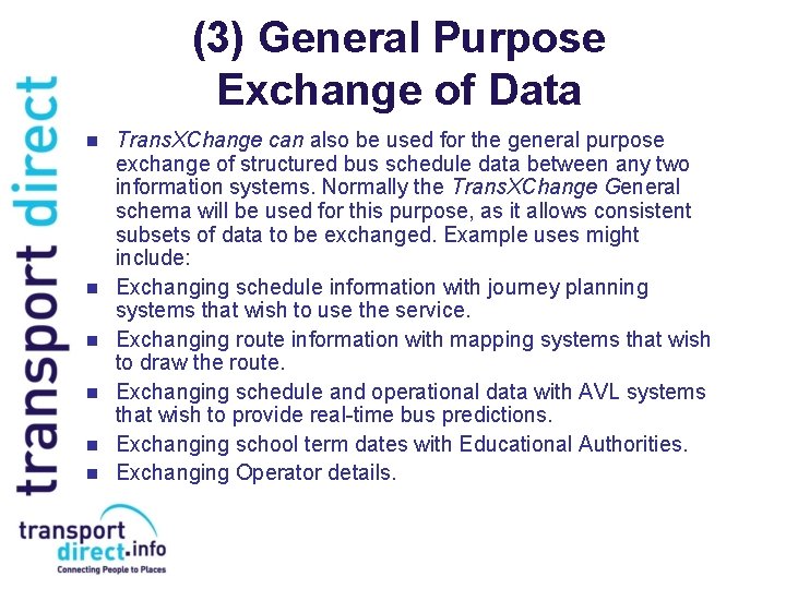 (3) General Purpose Exchange of Data n n n Trans. XChange can also be