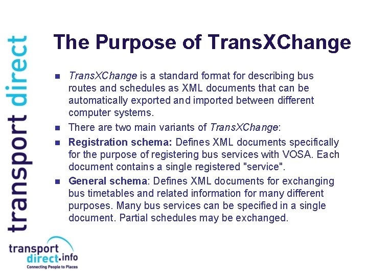 The Purpose of Trans. XChange n n Trans. XChange is a standard format for