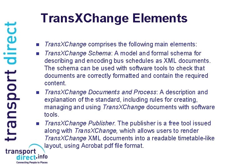 Trans. XChange Elements n n Trans. XChange comprises the following main elements: Trans. XChange