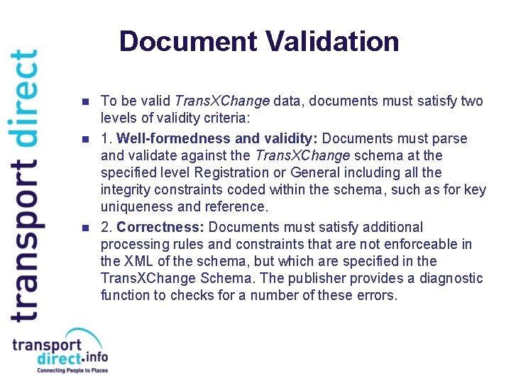 Document Validation n To be valid Trans. XChange data, documents must satisfy two levels