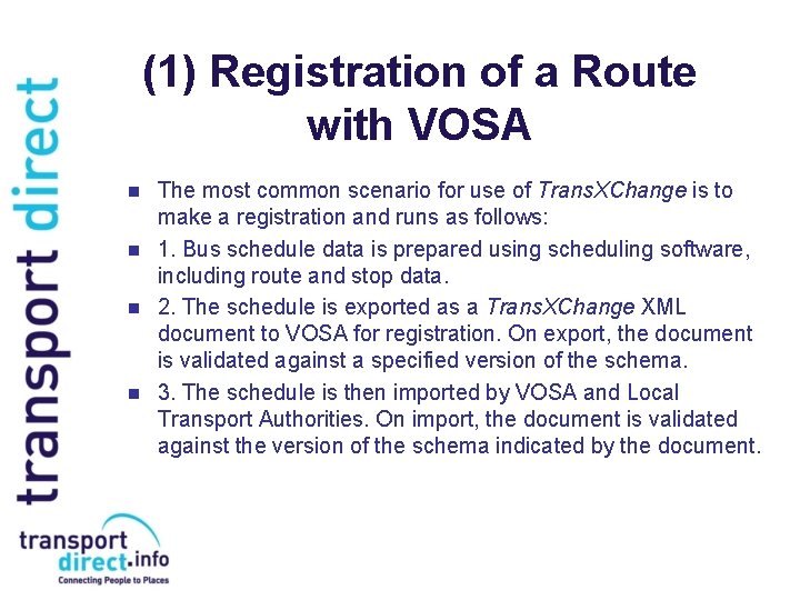 (1) Registration of a Route with VOSA n n The most common scenario for