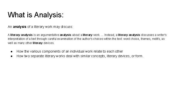 What is Analysis: An analysis of a literary work may discuss: A literary analysis