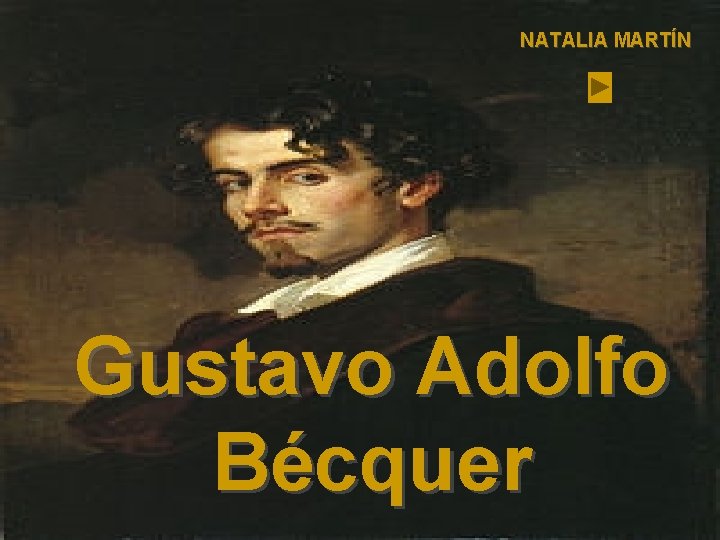 NATALIA MARTÍN Gustavo Adolfo Bécquer 