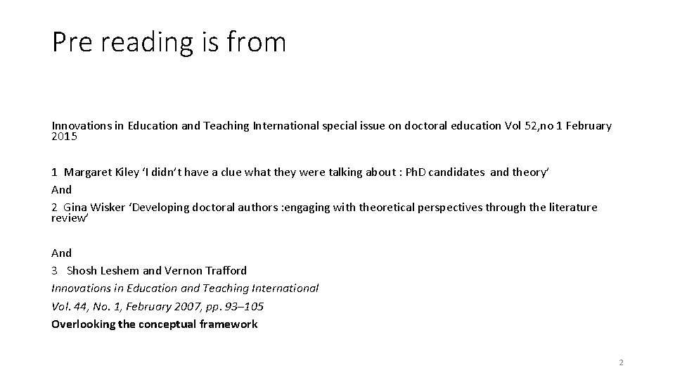 Pre reading is from Innovations in Education and Teaching International special issue on doctoral
