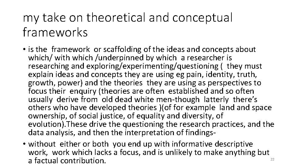 my take on theoretical and conceptual frameworks • is the framework or scaffolding of