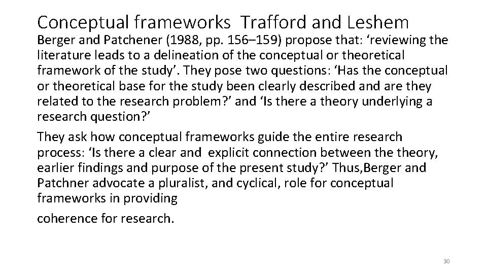 Conceptual frameworks Trafford and Leshem Berger and Patchener (1988, pp. 156– 159) propose that: