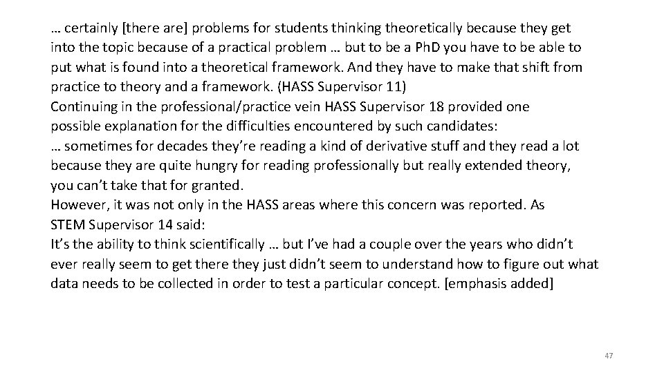 … certainly [there are] problems for students thinking theoretically because they get into the