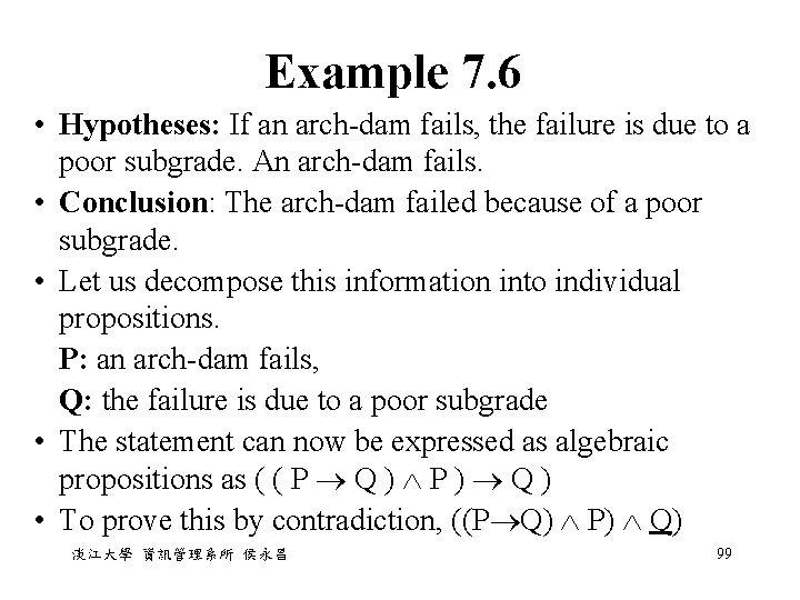 Example 7. 6 • Hypotheses: If an arch-dam fails, the failure is due to Example 7. 6 • Hypotheses: If an arch-dam fails, the failure is due to
