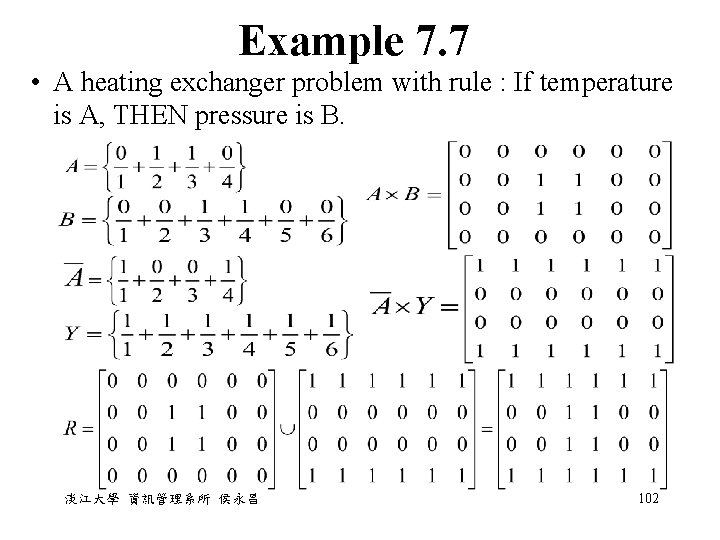 Example 7. 7 • A heating exchanger problem with rule : If temperature is Example 7. 7 • A heating exchanger problem with rule : If temperature is