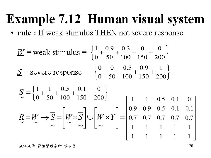 Example 7. 12 Human visual system • rule : If weak stimulus THEN not Example 7. 12 Human visual system • rule : If weak stimulus THEN not