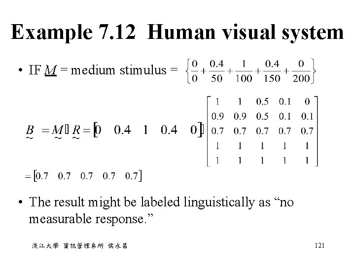 Example 7. 12 Human visual system • IF M = medium stimulus = • Example 7. 12 Human visual system • IF M = medium stimulus = •