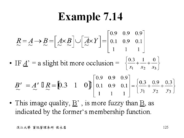 Example 7. 14 • IF A’ = a slight bit more occlusion = • Example 7. 14 • IF A’ = a slight bit more occlusion = •