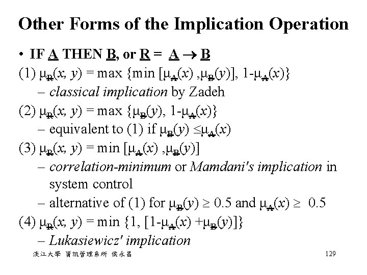 Other Forms of the Implication Operation • IF A THEN B, or R = Other Forms of the Implication Operation • IF A THEN B, or R =