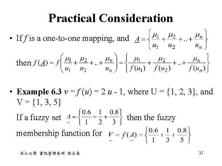 Practical Consideration • If f is a one-to-one mapping, and then • Example 6. Practical Consideration • If f is a one-to-one mapping, and then • Example 6.