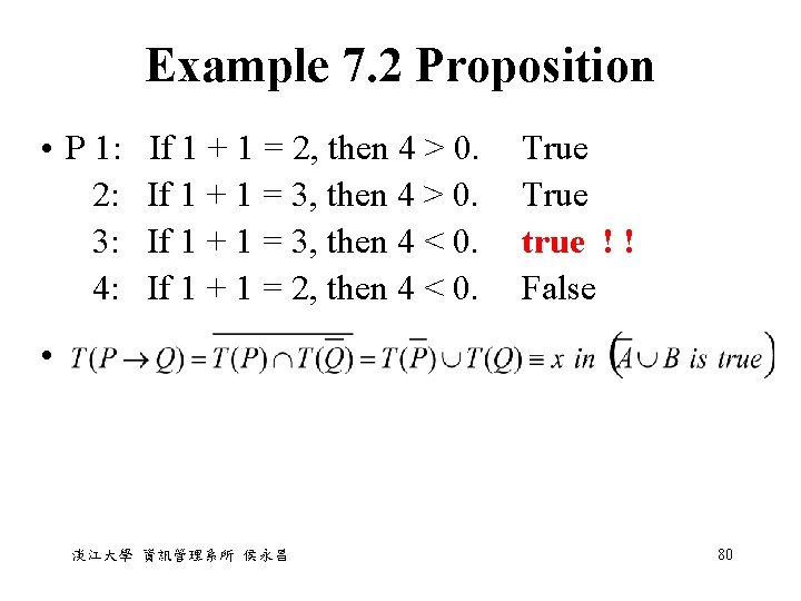 Example 7. 2 Proposition • P 1: If 1 + 1 = 2, then Example 7. 2 Proposition • P 1: If 1 + 1 = 2, then