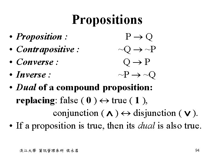 Propositions • • • Proposition : P Q Contrapositive : ~Q ~P Converse : Propositions • • • Proposition : P Q Contrapositive : ~Q ~P Converse :