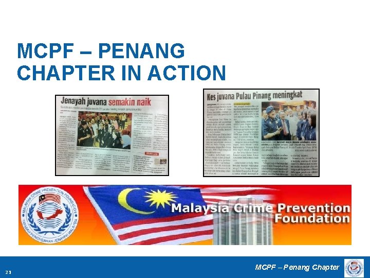 MCPF – PENANG CHAPTER IN ACTION 21 MCPF – Penang Chapter 
