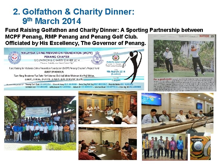 2. Golfathon & Charity Dinner: 9 th March 2014 Fund Raising Golfathon and Charity