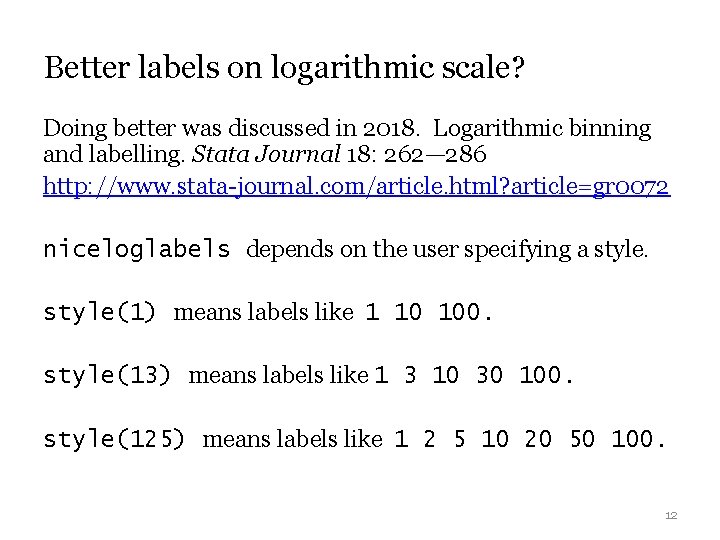 Better labels on logarithmic scale? Doing better was discussed in 2018. Logarithmic binning and Better labels on logarithmic scale? Doing better was discussed in 2018. Logarithmic binning and