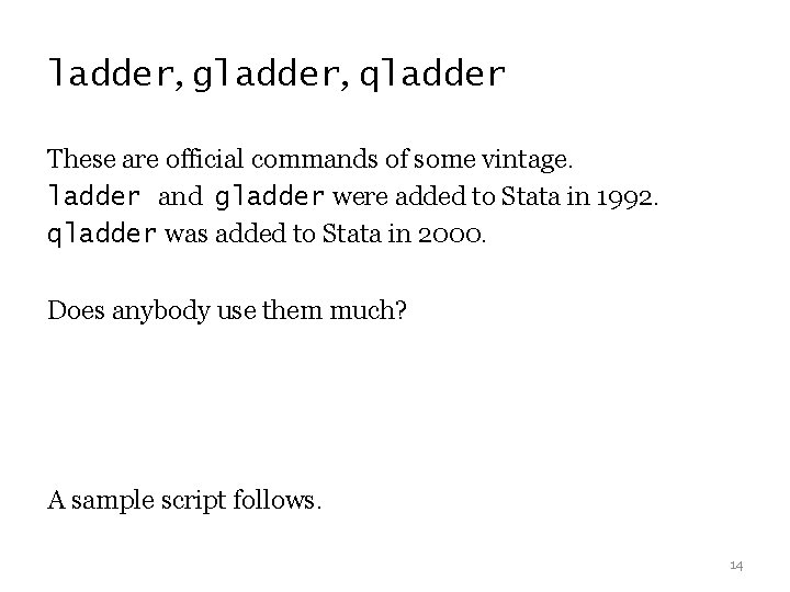 ladder, gladder, qladder These are official commands of some vintage. ladder and gladder were ladder, gladder, qladder These are official commands of some vintage. ladder and gladder were