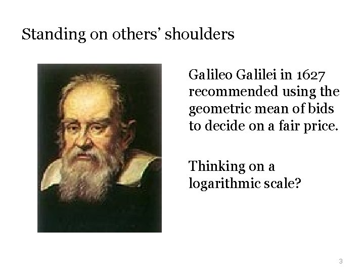 Standing on others’ shoulders Galileo Galilei in 1627 recommended using the geometric mean of Standing on others’ shoulders Galileo Galilei in 1627 recommended using the geometric mean of