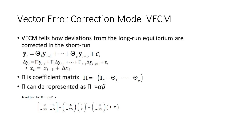 Vector Error Correction Model VECM • 