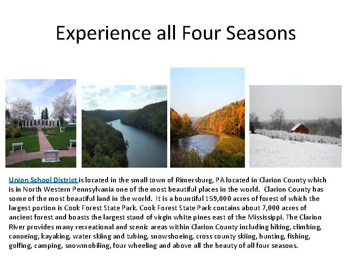 Experience all Four Seasons Union School District is located in the small town of