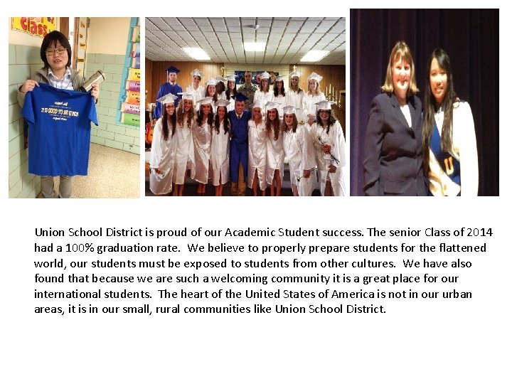 Union School District is proud of our Academic Student success. The senior Class of