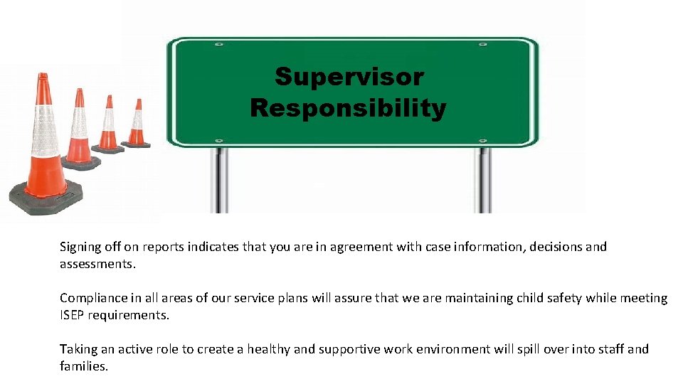 Supervisor Responsibility Signing off on reports indicates that you are in agreement with case Supervisor Responsibility Signing off on reports indicates that you are in agreement with case