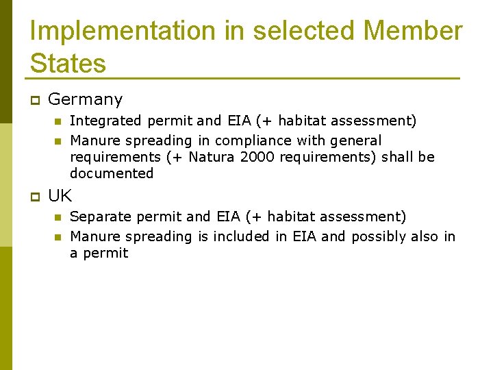 Implementation in selected Member States p Germany n n p Integrated permit and EIA