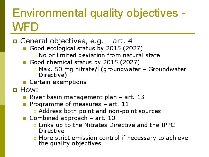 Environmental quality objectives WFD p General objectives, e. g. – art. 4 n n