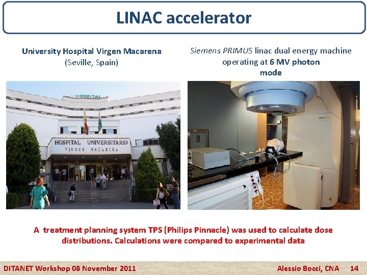 LINAC accelerator University Hospital Virgen Macarena (Seville, Spain) Siemens PRIMUS linac dual energy machine