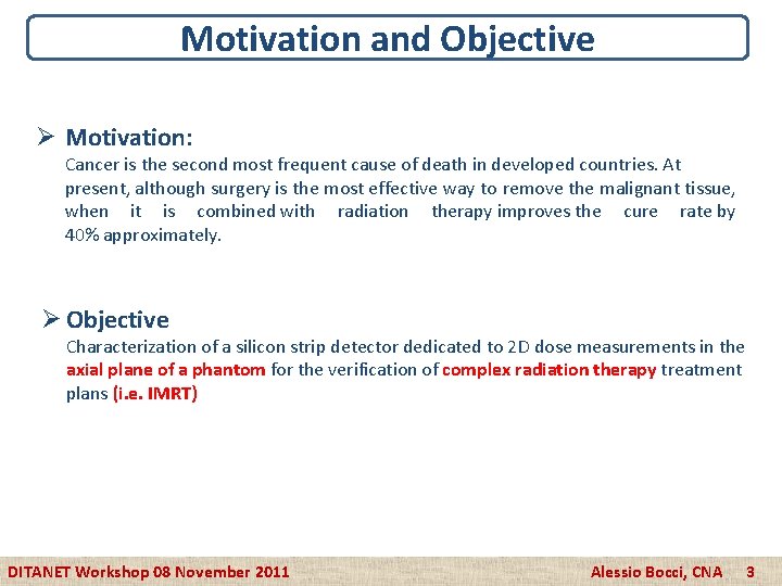 Motivation and Objective Ø Motivation: Cancer is the second most frequent cause of death