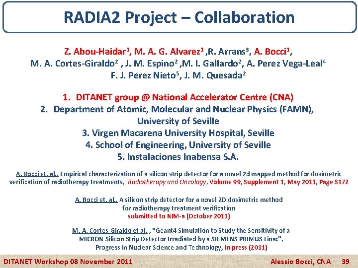 RADIA 2 Project – Collaboration Z. Abou-Haidar 1, M. A. G. Alvarez 1 ,