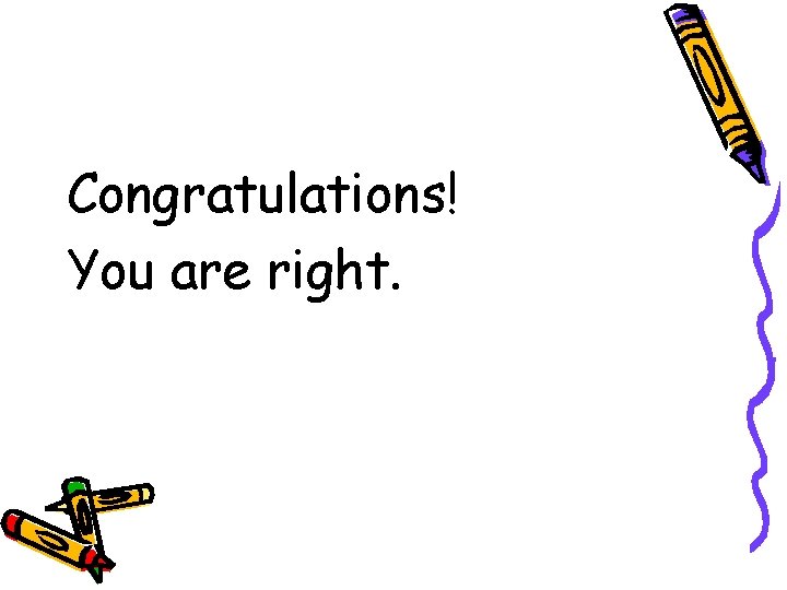 Congratulations! You are right. 