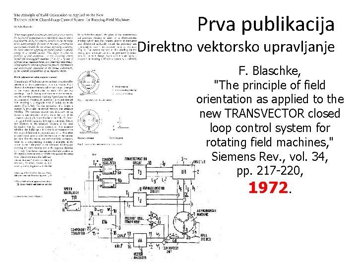 Prva publikacija Direktno vektorsko upravljanje F. Blaschke, "The principle of field orientation as applied