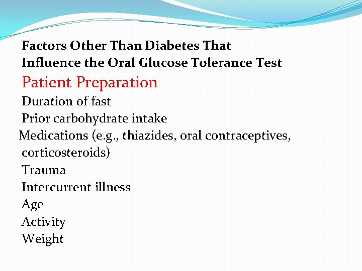 Factors Other Than Diabetes That Influence the Oral Glucose Tolerance Test Patient Preparation Duration