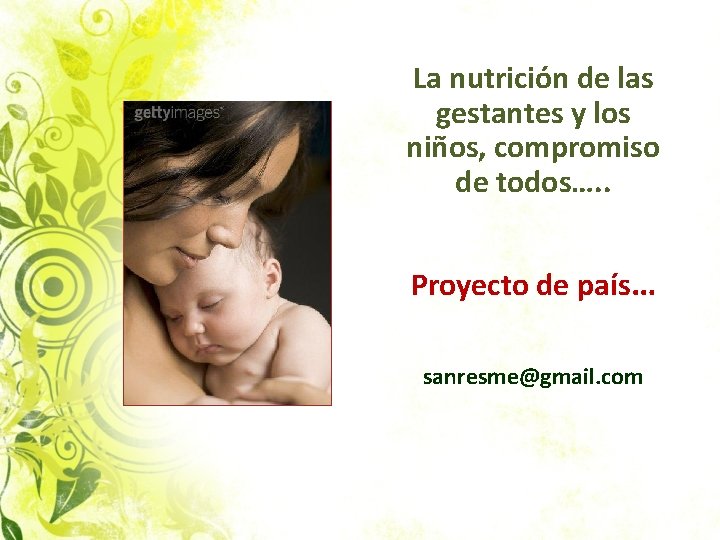 La nutrición de las gestantes y los niños, compromiso de todos…. . Proyecto de