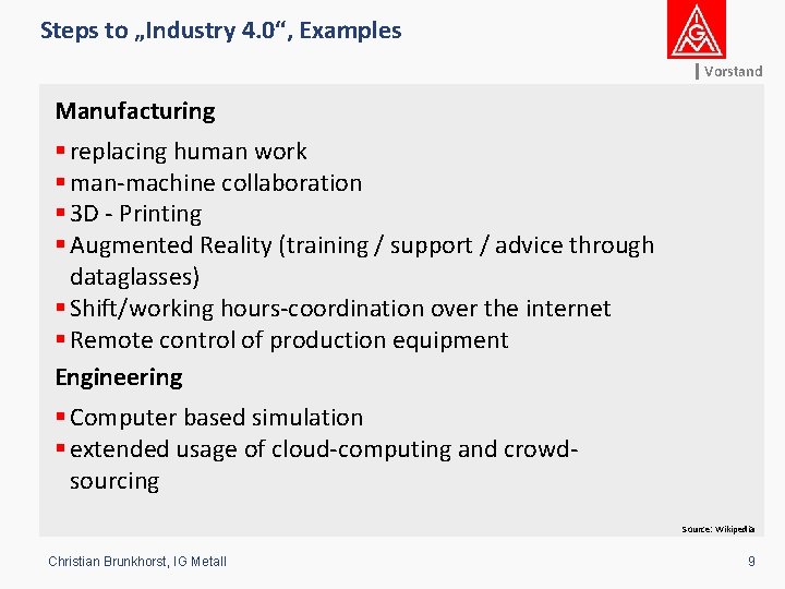 Steps to „Industry 4. 0“, Examples Vorstand Manufacturing § replacing human work § man-machine
