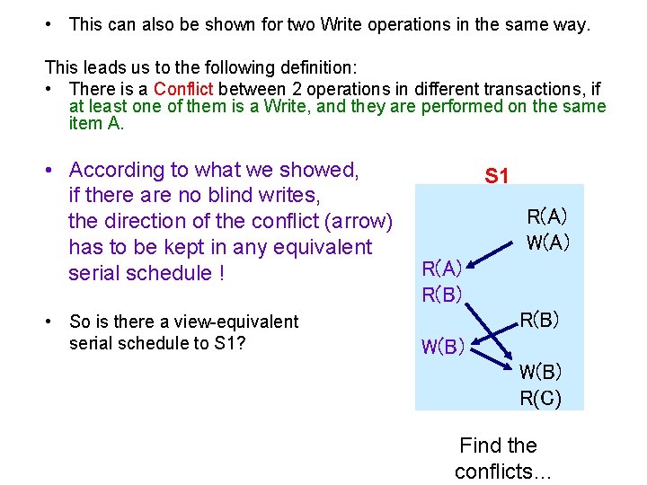  • This can also be shown for two Write operations in the same