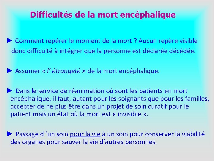 Difficultés de la mort encéphalique ► Comment repérer le moment de la mort ?