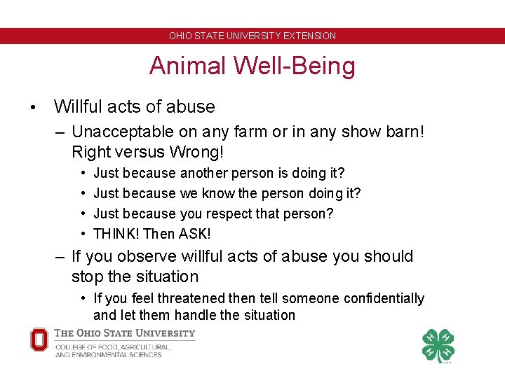 OHIO STATE UNIVERSITY EXTENSION Animal Well-Being • Willful acts of abuse – Unacceptable on