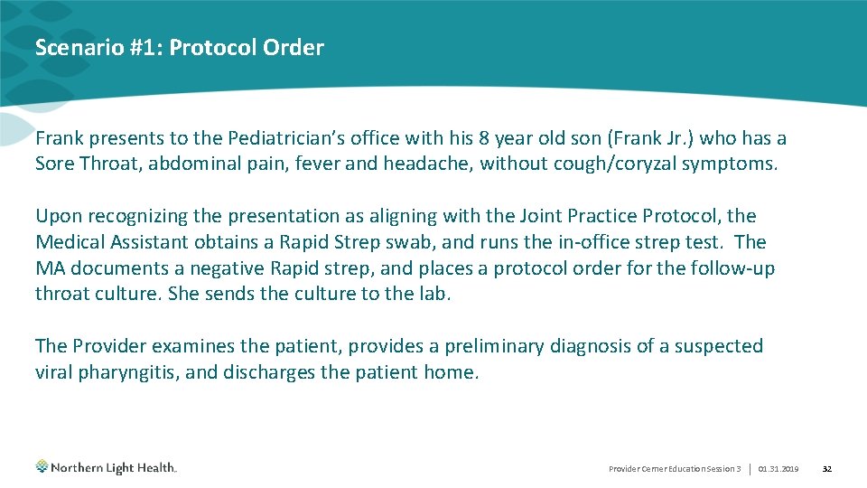 Scenario #1: Protocol Order Frank presents to the Pediatrician’s office with his 8 year