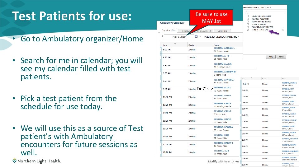 Test Patients for use: Be sure to use MAY 1 st • Go to