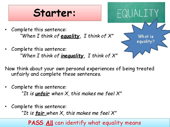 Starter: • Complete this sentence: “When I think of equality, I think of X”