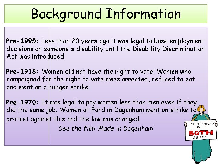 Background Information Pre-1995: Less than 20 years ago it was legal to base employment