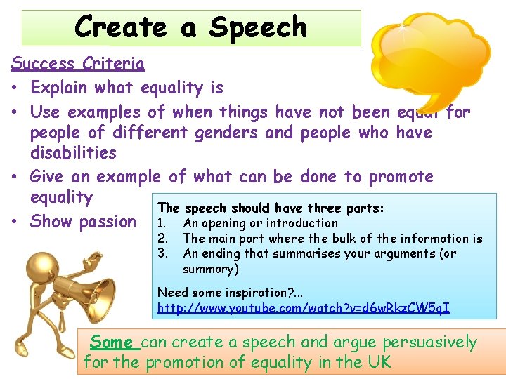 Create a Speech Success Criteria • Explain what equality is • Use examples of